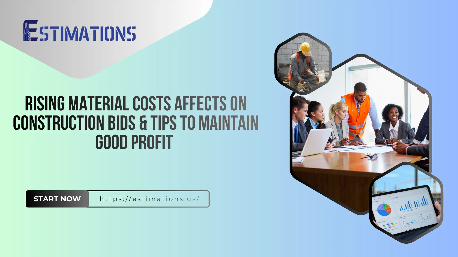 A promotional banner for Estimations.us titled "Rising Material Costs Affects On Construction Bids & Tips to Maintain Good Profit," featuring images of a construction worker, a professional team meeting, and data charts.